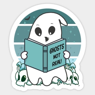 Ghosts Not Real Sticker